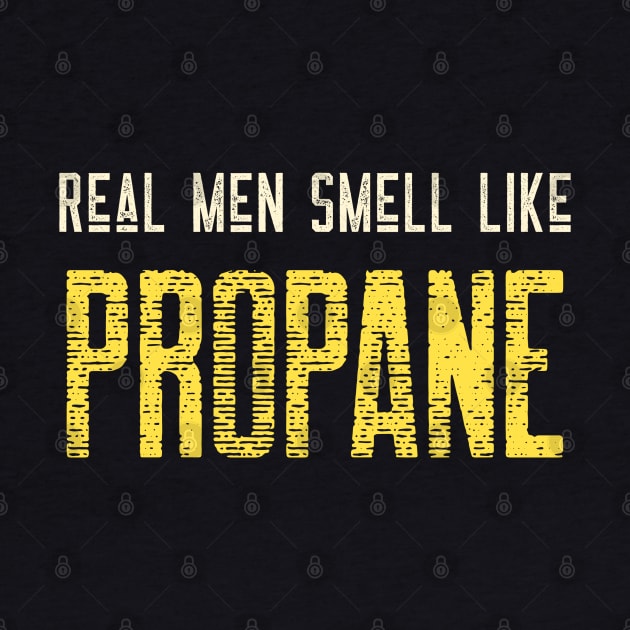 Real Men Smell Like Propane - Hot Airballoon - Abuquerque Balloon Fiesta by ThreadsVerse